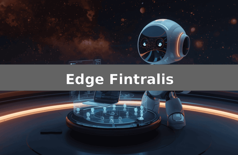 Edge Fintralis Erfahrungen 2026: Sicher zu nutzen oder besser meiden? – Basierend auf verfügbaren Informationen